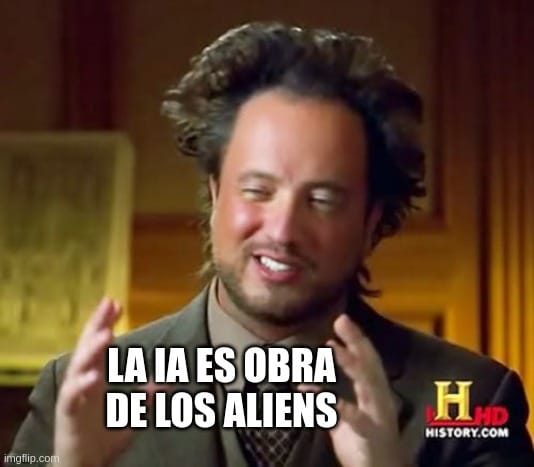 Meme de Giorgio A. Tsoukalos del programa Ancient Aliens, con la frase 'La IA es obra de los aliens'. El meme juega con la idea de que la inteligencia artificial parece algo misterioso o de origen desconocido.